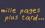 Mille pages plus tard