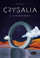 Crysalia tome 2: Le dragon d'argent