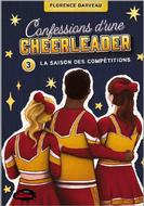 Confessions d’une cheerleader tome 3: La saison des compétitions